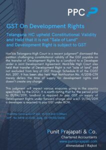 GST on Development Rights : Telangana HC upheld Constitutional Validity and Held that it is not “Sale of Land” and it is subject to GST. Major impact on Joint Development Agreements, Redevelopment Agreements etc. for Real Estate Sector.